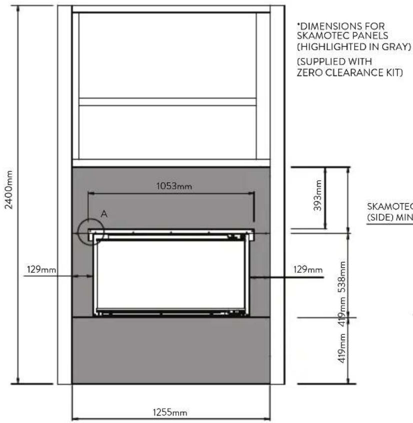 2400mm 1053mm A 129mm 1255mm 393mm 129mm 419mm 538mm 419mm SKAMOTEC (SIDE) MIN *DIMENSIONS FOR SKAMOTEC PANELS (HIGHLIGHTED IN GRAY) (SUPPLIED WITH ZERO CLEARANCE KIT)