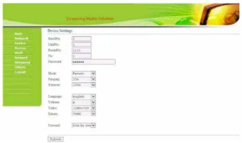 Streaming Media Solution Main Network Device Access MOIP Forward Advanced Others Legend Device Settings BuildNo: 1 ChatNo: 2 BasisNo: 3111 No: 1 Password: ****** Mode: Person Ranging: 20s Torrent: 120s Languages: English Volume: 6 Video: 128816720 Binary: 760K Forward: One by one SendTo: