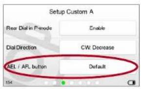 Setup Custom A Rear Dial in Panama Enable Dial Direction CW: Decrease AEL / AFL button Default