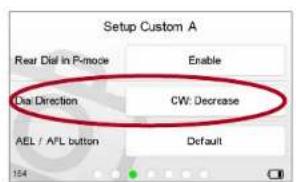 Setup Custom A Rear Dial in P-mode Enable Dial Direction CW: Decrease AEL / AFL button Default 154