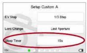 Setup Custom A EV Step 1/3 Step Lons Change Last Aperture Sleep Timer 15s 15s