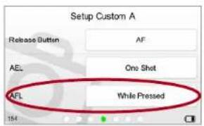 Setup Custom A Release Button AF AEL One Shot AFL While Pressed
