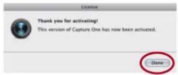 Thank you for activating! This version of Capture One has now been activated. Done