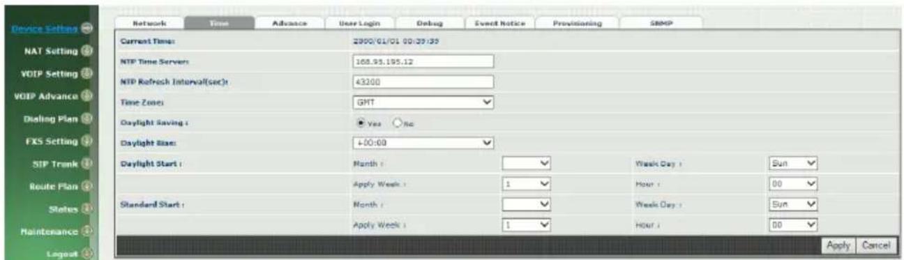 Device Settings NAT Setting VOTP Setting VOTP Advance Dosing Plan FXS Setting SIP Trunk Route Plan Status Maintenance Layout Network Time Advance User Login Debug Event Notice Provisioning SRMP Current Time: 2000/01/01 00:39:35 NTP Time Servers: 168.93.195.12 NTP Refresh Interval(sec): 43200 Time Zones: GMT Daylight Saving : Yes No Daylight Start: +00:00 Daylight Start : Month : 1 ✓ Week Day : Sun ✓ Apply Week : 1 ✓ Hour : 00 ✓ Standard Start : Month : 1 ✓ Week Day : Sun ✓ Apply Week : 1 ✓ Hour : 00 ✓ Apply Cancel