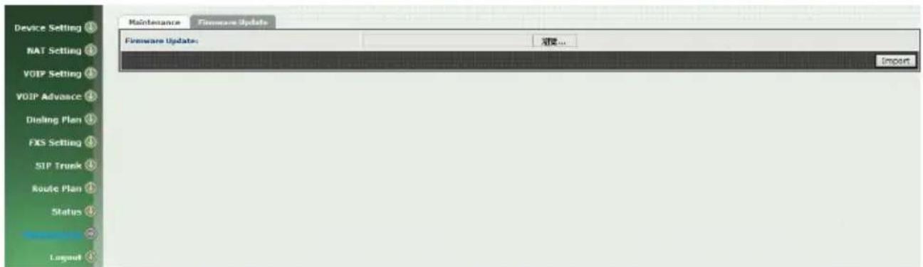 Device Setting NAT Setting VOIP Setting VOIP Advance Dining Plan FXS Setting SIP Trunk Route Plan Status Layout Maintenance Foreware Update Foreware Updates: 新建... Import