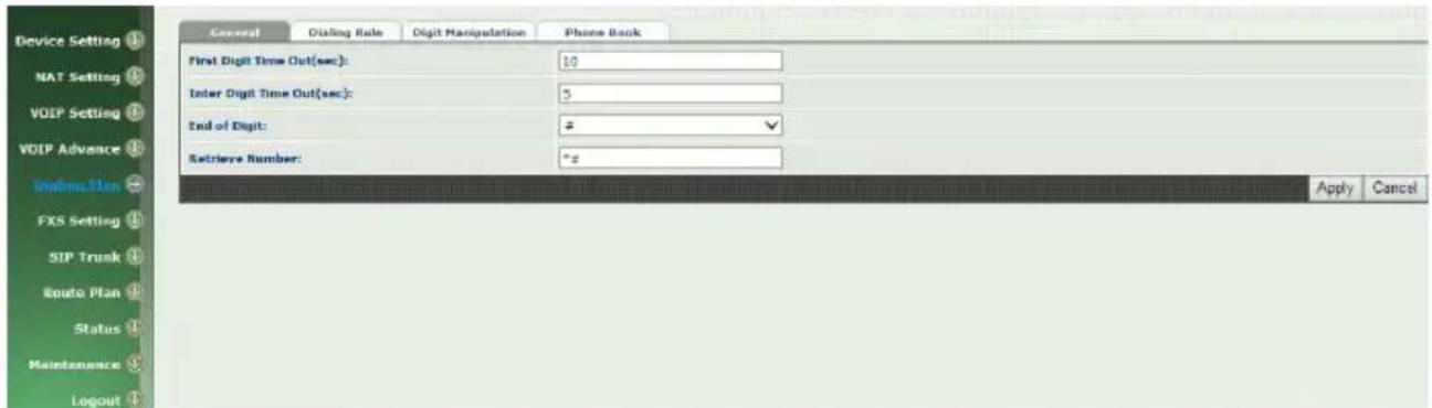 Device Setting NAT Setting VOIP Setting VOIP Advance Options Plan FXS Setting SIP Trunk Route Plan Status Maintenance Logout General Disting Rule Digit Manipulation Phone Book First Digit Time Out(sec): 10 Inter Digit Time Out(sec): 5 End of Digit: # Setriere Number: *2 Apply Cancel