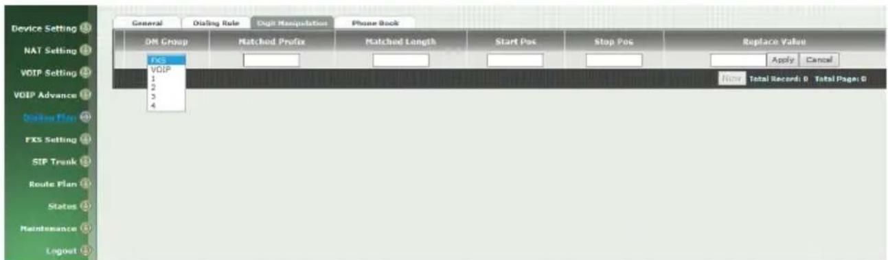 Device Setting NAT Setting VDIP Setting VDIP Advance Online Plan FXS Setting STP Trunk Route Plan Status Maintenance Logoe General Dialing Rule Digit Manipulation Phone Book OM Group Matched Prefix Matched Length Start Pos Stop Pos Replace Value FKS VQIP 1 2 3 4 Apply Cancel Now Total Records: 0 Total Page: 0