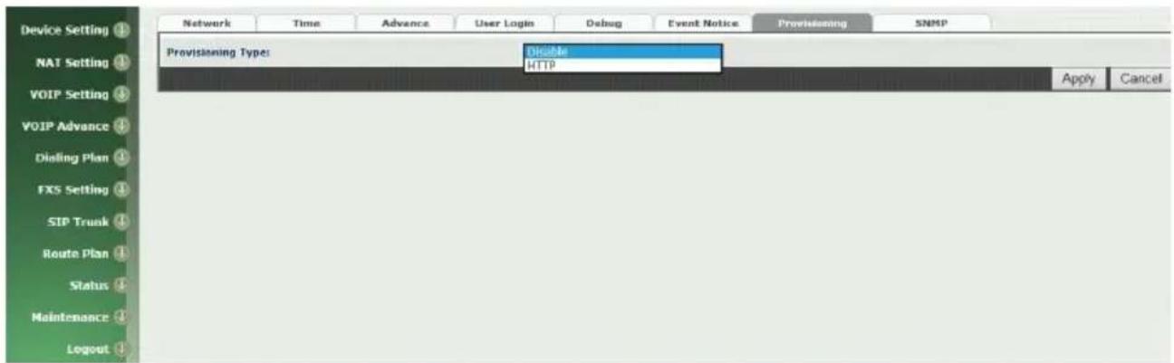 Device Setting NAT Setting VOIP Setting VOIP Advance Dialing Plan FXS Setting SIP Trunk Route Plan Status Maintenance Logout Network Time Advance User Login Debug Event Notice Provisioning SNMP Provisioning Types Disable HTTP Apply Cancel