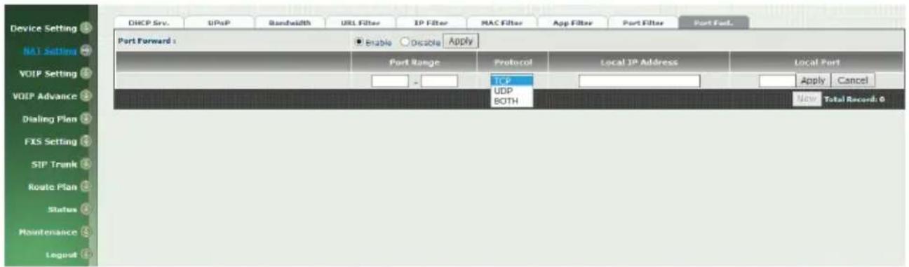 Device Setting NA1 Settings VOIP Setting VOIP Advance Dialing Plan FXS Setting SIP Trunk Route Plan Status Maintenance Legend DHCP Srv. SiPoP Bandwidth URL Filter IP Filter MAC Filter App Filter Port Filter Port Fnd. Port Forward : Enable Disable Apply Port Range Protocol Local IP Address Local Port TCP Apply Cancel UDP BOTH Now Total Record: 6
