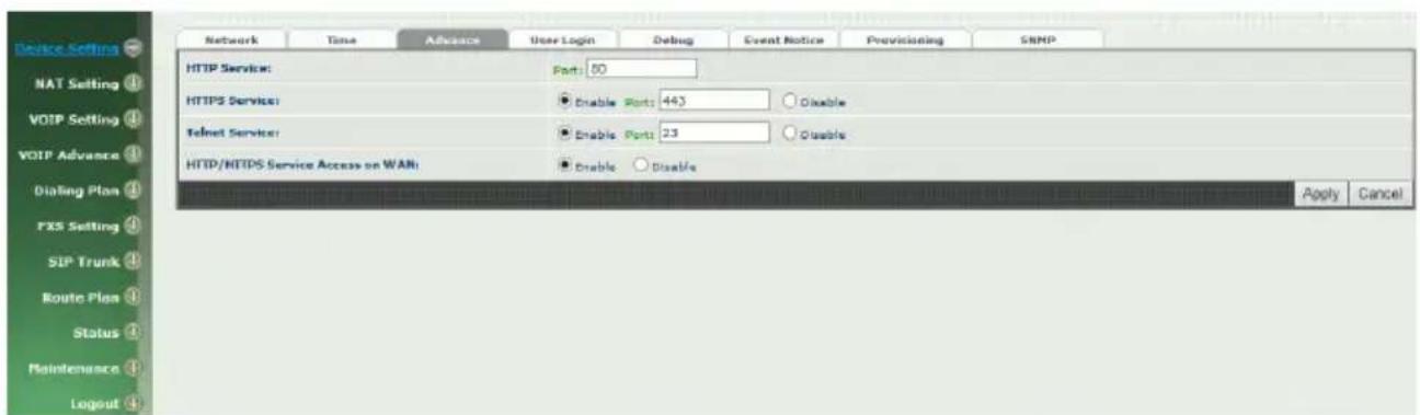 Network Time Advance User Login Debug Event Notice Provisioning SNMP Service Setting NAT Setting VOIP Setting VOIP Advance Dating Plan FXS Setting SIP Trunk Route Plan Status Maintenance Layout HTTP Service: Port: 50 HTTPS Service: Enable Port: 443 Disable Telnet Service: Enable Port: 23 Disable HTTP/HTTPS Service Access on WAN: Enable Disable Apply Cancel