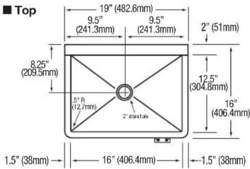 Top 19" (482.6mm) 9.5" (241.3mm) 9.5" (241.3mm) 2" (51mm) 8.25" (209.5mm) 12.5" (304.8mm) 16" (406.4mm) 5° R (12.7mm) 2° drainhole 1.5" (38mm) 16" (406.4mm) -1.5" (38mm)