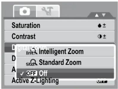 Saturation Contrast Digital Zoom Int: Intelligent Zoom Standard Zoom OFF Off Active Z-Lighting