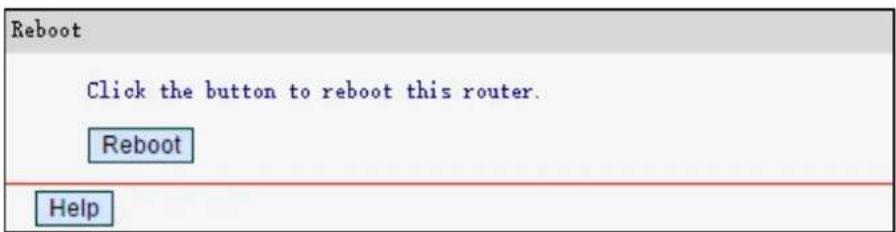 Reboot Click the button to reboot this router. Reboot Help
