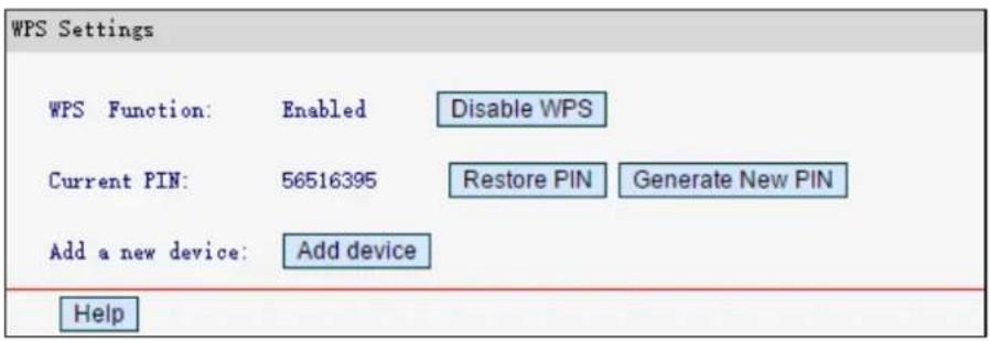 WPS Settings WPS Function: Enabled Disable WPS Current PIN: 56516395 Restore PIN Generate New PIN Add a new device: Add device Help