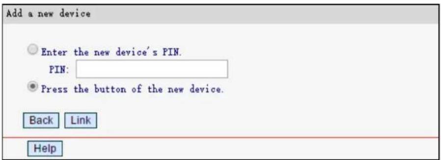 Add a new device Enter the new device's PIN. PIN: Press the button of the new device. Back Link Help