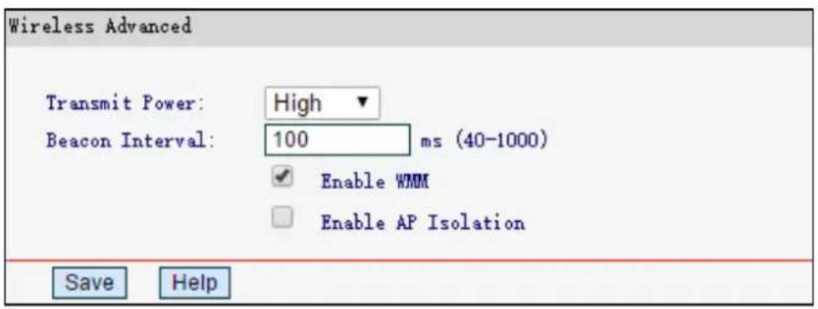 Wireless Advanced Transmit Power: High Beacon Interval: 100 ms (40-1000) Enable WMM Enable AP Isolation Save Help