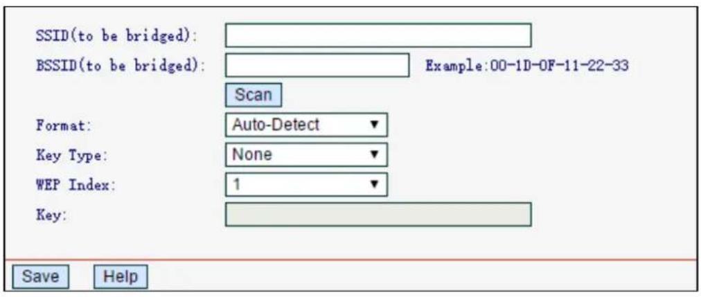 SSID(to be bridged): BSSID(to be bridged): Example:00-1D-0F-11-22-33 Scan Format: Auto-Detect Key Type: None WEP Index: 1 Key: Save Help