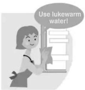 Use lukewarm water!