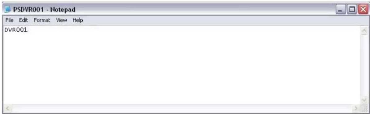 PSDVR001 - Notepad File Edit Format View Help DVR001