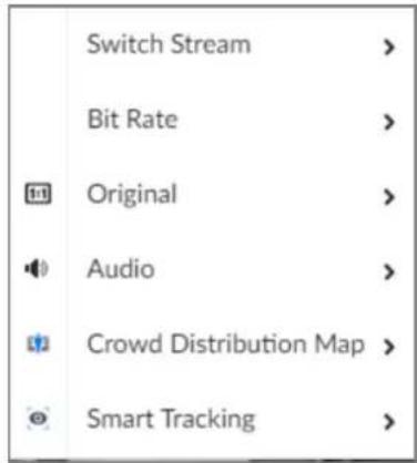 Switch Stream > Bit Rate > Original > Audio > Crowd Distribution Map > Smart Tracking >