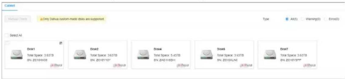 Cabled Main Data Only Dahua custom-made disks are supported Type Alt(1) Warning(0) Error(0) Select AI Disk1 Total Space: 3.63TB SN: ZC19HX08 Disk2 Total Space: 3.63TB SN: ZC19Y10Y Disk4 Total Space: 5.45TB SN: ZAD1H6DH Disk5 Total Space: 3.63TB SN: ZD19XLNE Disk7 Total Space: 3.63TB SN: ZD19Y5FF Disk1 Disk2 Disk4 Disk5 Disk6 Disk7 Disk1 Disk2 Disk4 Disk5 Disk6 Disk7 Disk1 Disk2 Disk4 Disk5 Disk6 Disk7 Disk1 Disk2 Disk4 Disk5 Disk6 Disk7