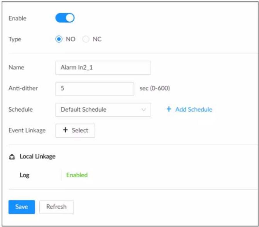 Enable Type NO NC Name Alarm In2_1 Anti-dither 5 sec (0-600) Schedule Default Schedule + Add Schedule Event Linkage + Select Local Linkage Log Enabled Save Refresh