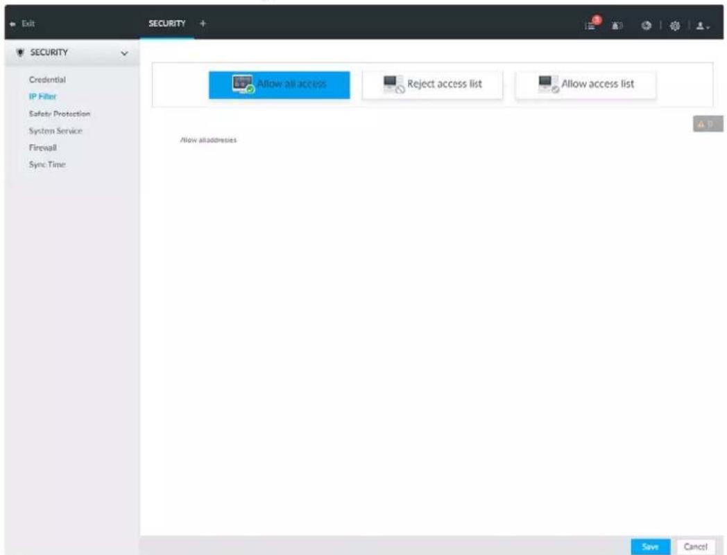 Exit SECURITY + SECURITY Credential IP Filter Safety Protection System Service Firewall Sync Time Allow all access Reject access list Allow access list Allow alladdresses Save Cancel