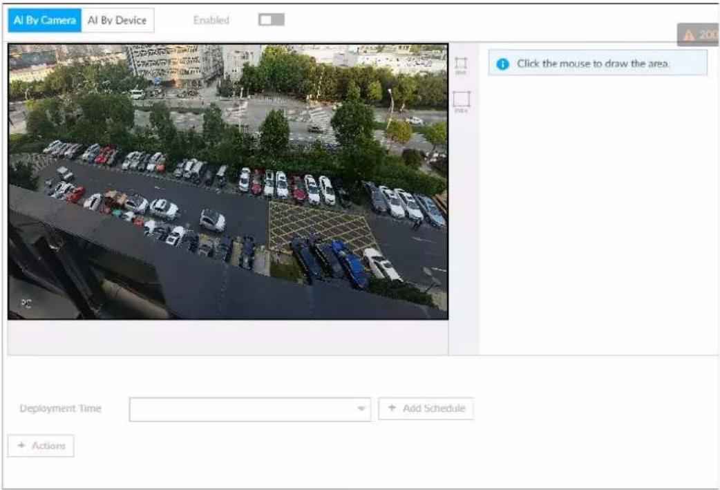 AI By Camera AI By Device Enabled Click the mouse to draw the area. Deployment Time + Add Schedule + Actions