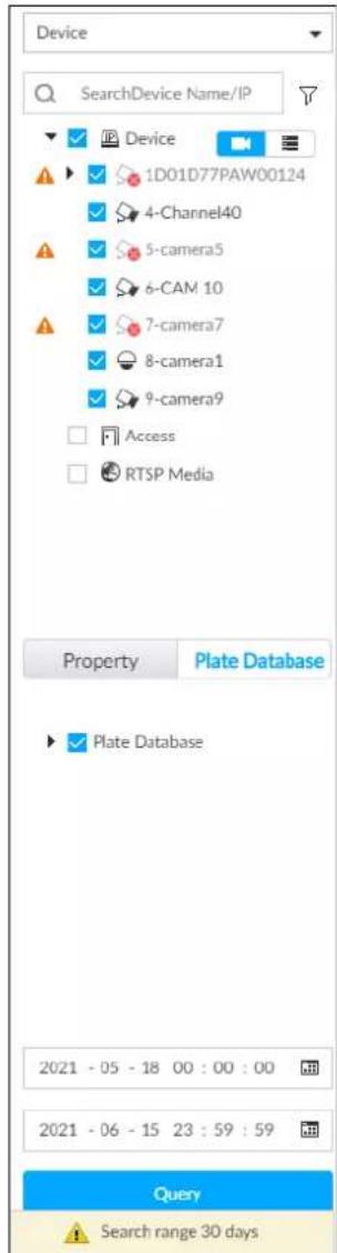 Device SearchDevice Name/IP Device 1D01D77PAW00124 4-Channel40 5-camera5 6-CAM 10 7-camera7 8-camera1 9-camera9 Access RTSP Media Property Plate Database Plate Database 2021 - 05 - 18 00 : 00 : 00 2021 - 06 - 15 23 : 59 : 59 Query Search range 30 days