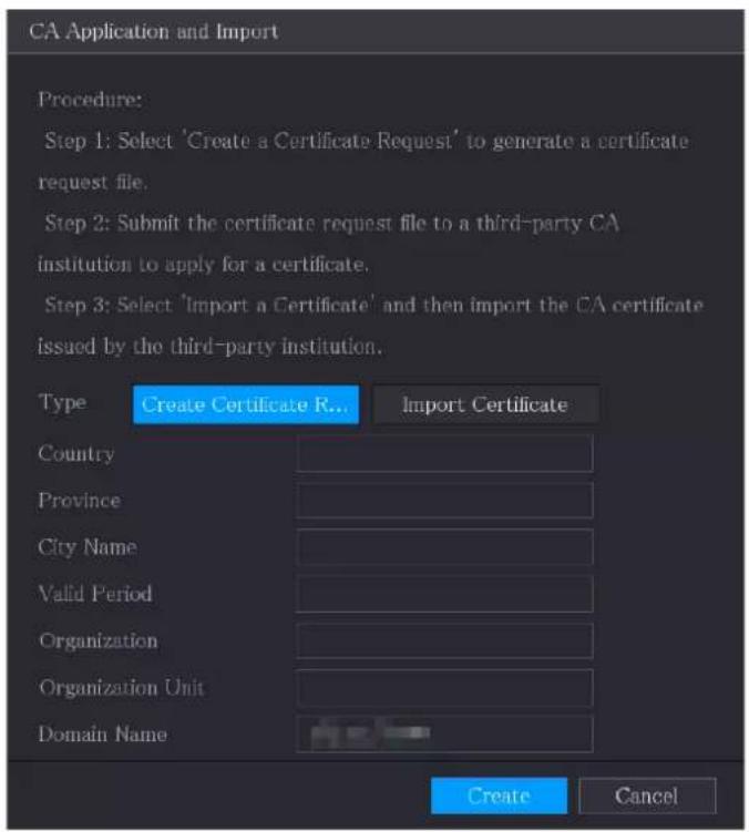 CA Application and Import Procedure: Step 1: Select 'Create a Certificate Request' to generate a certificate request file. Step 2: Submit the certificate request file to a third-party CA institution to apply for a certificate. Step 3: Select 'Import a Certificate' and then import the CA certificate issued by the third-party institution. Type Create Certificate R... Import Certificate Country Province City Name Valid Period Organization Organization Unit Domain Name Create Cancel