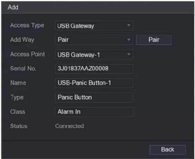 Add Access Type USB Gateway Add Way Pair Pair Access Point USB Gateway-1 Serial No. 3J01837AAZ00008 Name USB-Panic Button-1 Type Panic Button Class Alarm In Status Connected Back