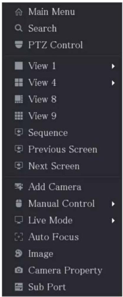 Main Menu Search PTZ Control View 1 View 4 View 8 View 9 Sequence Previous Screen Next Screen Add Camera Manual Control Live Mode Auto Focus Image Camera Property Sub Port