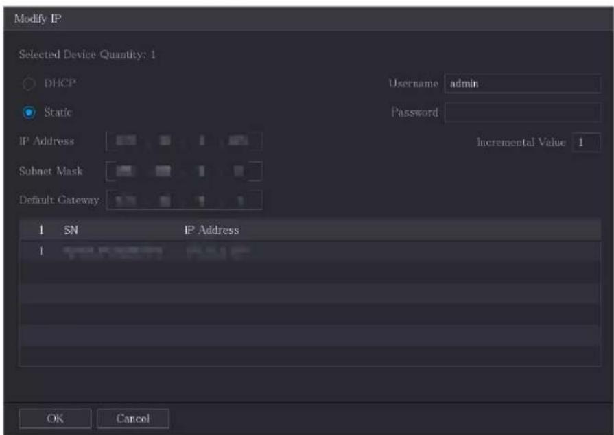 Modify IP Selected Device Quantity: 1 DHCP Static IP Address Subnet Mask Default Gateway Username admin Password Incremental Value 1 1 SN IP Address 1 OK Cancel