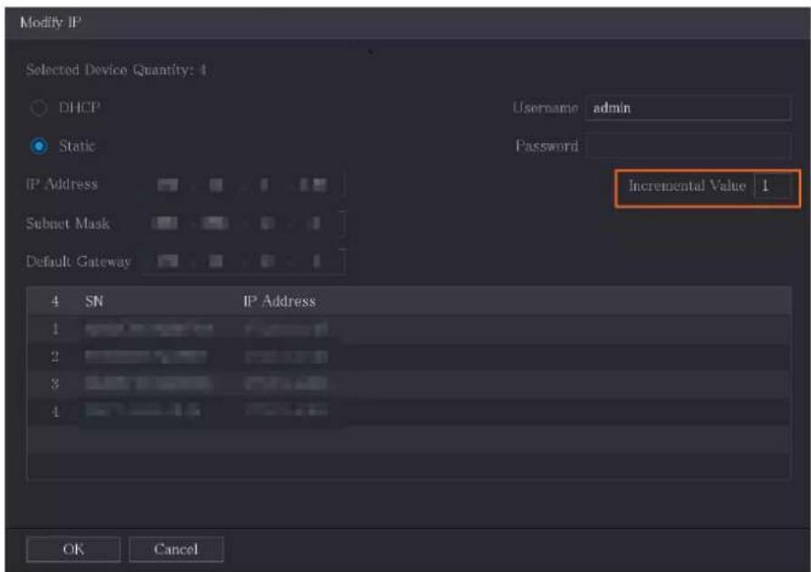 Modify IP Selected Device Quantity: 1 DHCP Static IP Address Subset Mask Default Gateway Username admin Password Incremental Value 1 4 SN IP Address 1 2 3 4 OK Cancel