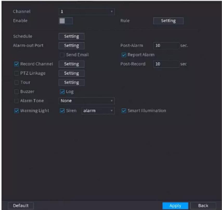 Channel Enable 1 Rule Setting Schedule Setting Alarm-out Port Setting Send Email Post-Alarm 10 sec. Record Channel Setting Report Alarm PTZ Linkage Setting Tour Setting Buzzer Log Alarm Tone None Warning Light Siren alarm Smart Illumination Default Apply Back