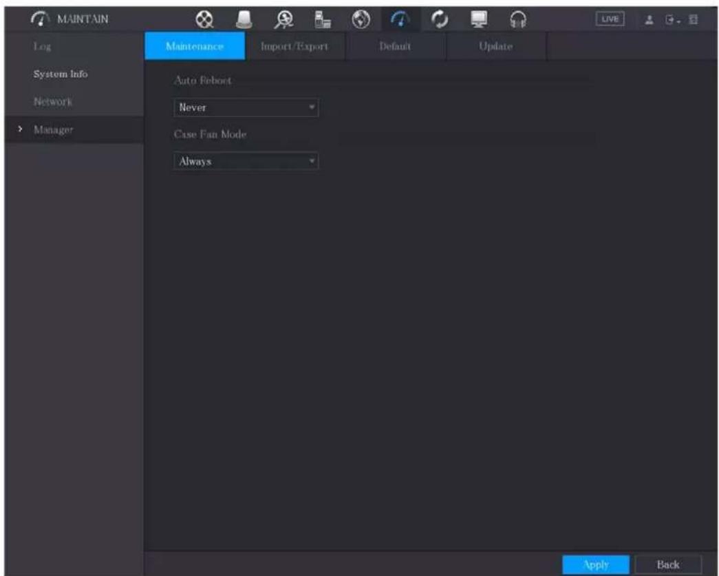 MAINTAIN Log System Info Network > Manager Maintenance Import/Export Default Update Auto Reboot Never Case Fan Mode Always Apply Back