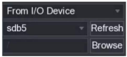 From I/O Device sdb5 Refresh / Browse
