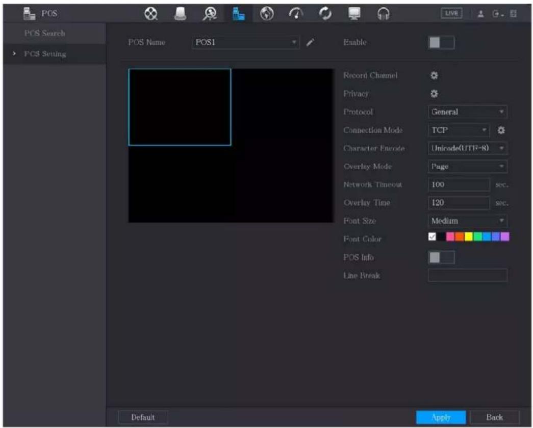 POS POS Search POS Setting POS Name POS1 Enable Record Channel Privacy Protocol General Connection Mode TCP Character Encode Unicode(UTP-R) Overlay Mode Page Network Timeout 100 sec. Overlay Time 120 sec. Font Size Medium Font Color POS Info Line Break Default Apply Back