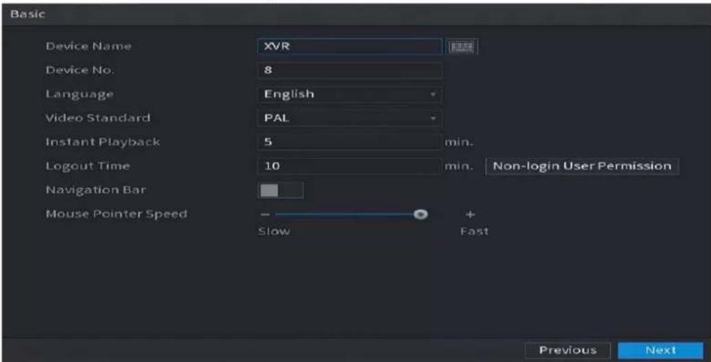 Basic Device Name XVR Device No. 8 Language English Video Standard PAL Instant Playback 5 min. Logout Time 10 min. Navigation Bar Mouse Pointer Speed - Slow + Fast Non-login User Permission Previous Next