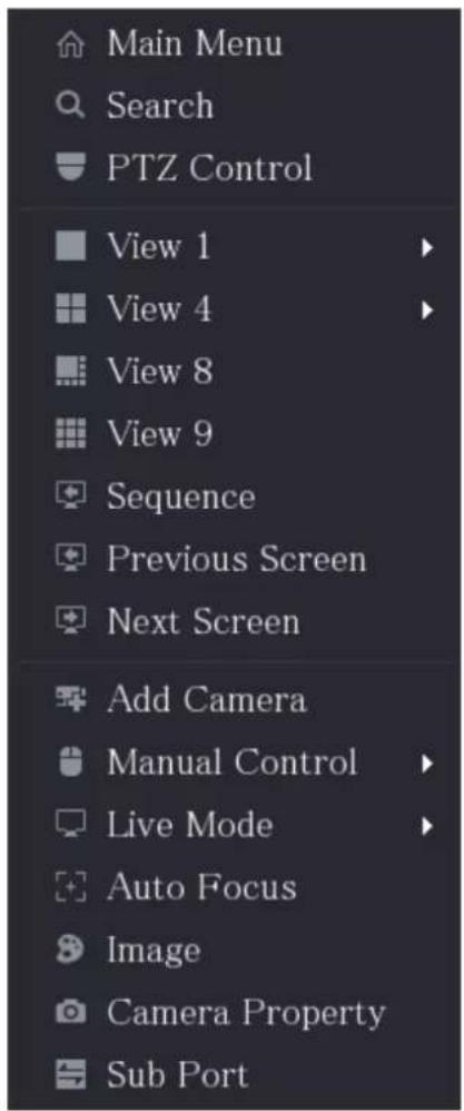 Main Menu Search PTZ Control View 1 View 4 View 8 View 9 Sequence Previous Screen Next Screen Add Camera Manual Control Live Mode Auto Focus Image Camera Property Sub Port