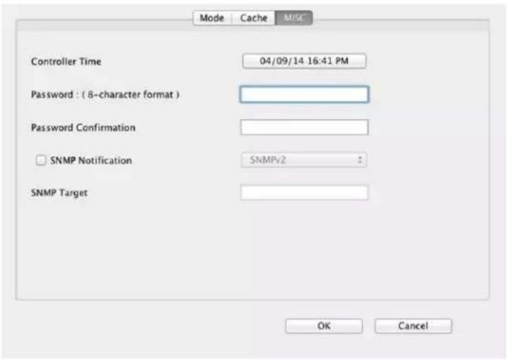 Mode Cache MISC Controller Time 04/09/14:16:41 PM Password : (8-character format ) Password Confirmation SNMP Notification SNMPv2 : SNMP Target OK Cancel