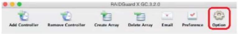 RAIDGuard X GC:3.2.0 Add Controller Remove Controller Create Array Delete Array Email Preference Option