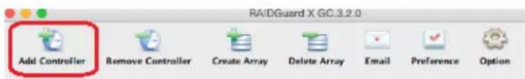 RAIDGuard X GC.3.2.0 Add Controller Remove Controller Create Array Delete Array Email Preference Option
