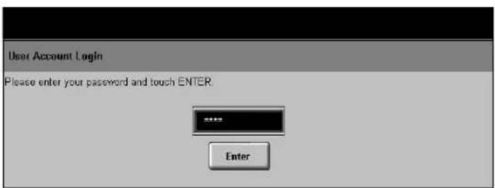 User Account Login Please enter your password and touch ENTER. ****** Enter