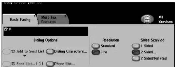 Basic Fasting 1 More Fax Features 2 All Services # Dialing Options Add to Send List Dialing Characters... Send List... ( 0 ) Phone List... Resolution Standard Fine Sides Scanned 1 Sided 2 Sided... 2 Sided/Rotated