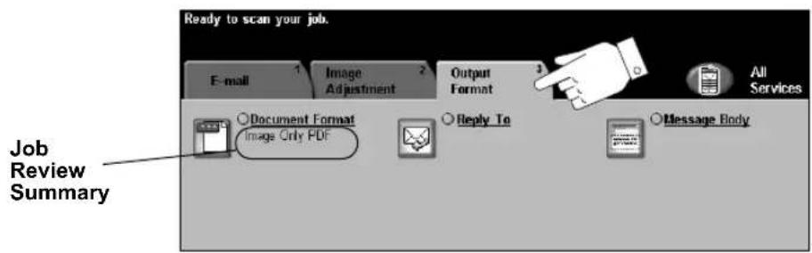 Ready to scan your job. E-mail 1 Image Adjustment 2 Output Format 3 All Services Document Format Image Only PDF Reply To Message Body Job Review Summary