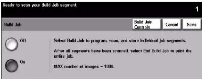 Ready to scan your Build Job segment. Build Job Build Job Controls Cancel Save Off Select Build Job to program, scan, and store individual job segments. On After all segments have been scanned, select End Build Job to print the entire job. MAX number of images - 1000.