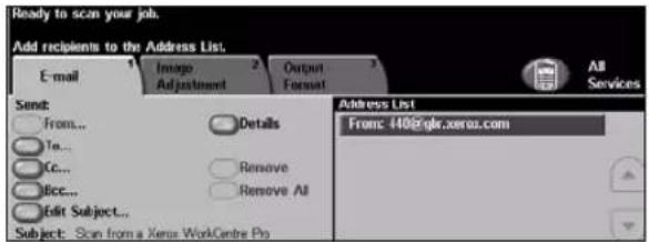 Ready to scan your job. Add recipients to the Address List. E-mail Image Adjustment Output Format All Services Send: From... To... Cc... Bcc... Edit Subject... Subject: Scan from a Xerox WorkCentre Pro Details Remove Remove All Address List From: 140@xglr.xeru.com