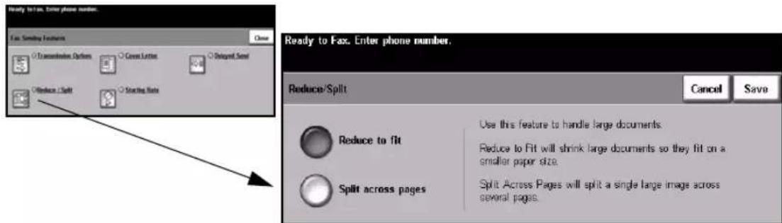 Ready to Fax. Enter phone number. Fax. Sending Features ○ Transmission Options ○ Cover Letters ○ Delayed Send ○ Reduce / Split ○ Starting Rate Ready to Fax. Enter phone number. Reduce/Split Cancel Save Reduce to fit Use this feature to handle large documents. Reduce to Fit will shrink large documents so they fit on a smaller paper size. Split across pages Split Across Pages will split a single large image across several pages.