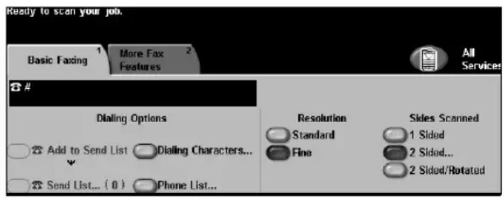 Ready to scan your job. Basic Faxing More Fax Features All Services # Dialing Options Add to Send List Dialing Characters... Send List... ( 0 ) Phone List... Resolution Sides Scanned Standard 1 Sided Fine 2 Sided... 2 Sided/Rotated